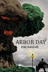 Постер к фильму «Arbor Day: The Musical (2014)»