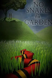 Главный постер фильма «No Snakes in the Garden (2014)»