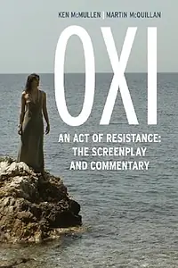Главный постер фильма «OXI, акт сопротивления (2014)»