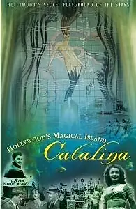 Постер к фильму «Hollywood's Magical Island: Catalina (2003)»