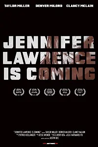 Постер к фильму «Jennifer Lawrence Is Coming (2013)»