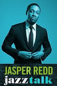 Постер к фильму «Jasper Redd: Jazz Talk (2014)»
