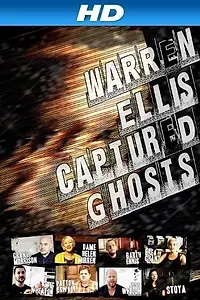 Постер к фильму «Уоррен Эллис: Захваченный призраками (2011)»