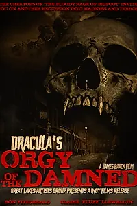 Постер к фильму «Dracula's Orgy of the Damned (2013)»
