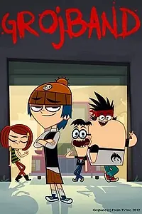 Постер к мультсериалу «Grojband (2012 - 2015)»