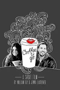 Постер к фильму «Coffee to Go (2014)»