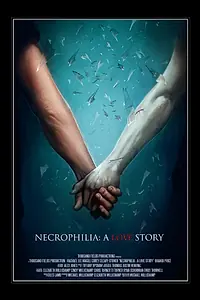Главный постер фильма «Necrophilia: A Love Story (2013)»