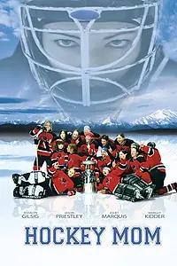 Главный постер фильма «Моя мама хоккеистка (2004)»
