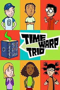 Постер к мультсериалу «Трио искривления времени (2005 - 2006)»