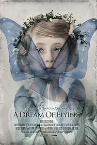 Постер к фильму «A Dream of Flying (2013)»