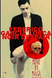 Постер к фильму «Federico García Lorca Noir Despair (2013)»