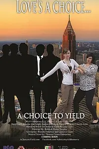 Постер к фильму «A Choice to Yield (2015)»
