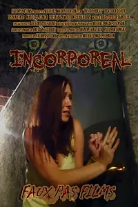 Постер к фильму «Incorporeal (2014)»