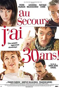 Главный постер фильма «Караул, мне 30 лет! (2004)»