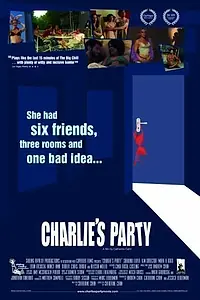 Главный постер фильма «Charlie's Party (2005)»