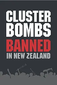 Главный постер фильма «Cluster Bombs: Banned in New Zealand (2010)»
