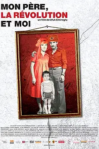 Главный постер фильма «Мой отец, революция и я (2013)»