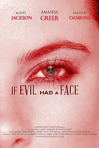 Постер к фильму «If Evil Had a Face»