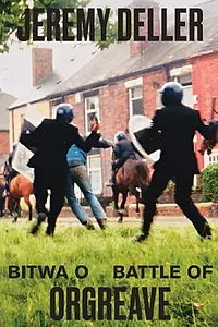 Постер к фильму «The Battle of Orgreave (2001)»