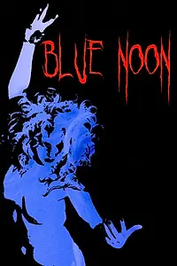 Постер к фильму «Blue Noon»