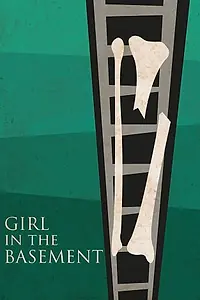 Главный постер фильма «Girl in the Basement (2015)»