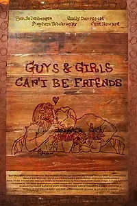 Главный постер фильма «Guys and Girls Can't Be Friends (2015)»