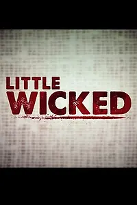 Постер к фильму «Little Wicked (2013)»