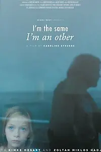 Постер к фильму «I'm the Same, I'm an Other (2013)»