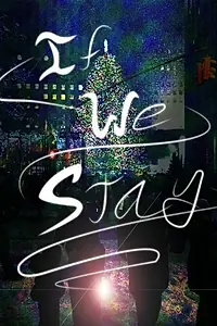 Постер к фильму «If We Stay (2012)»
