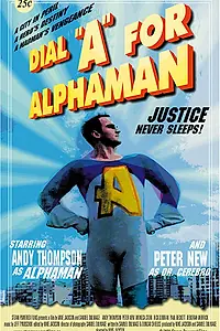 Постер к фильму «Dial «A» for Alphaman (2002)»