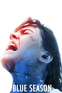 Постер к фильму «Blue Season (2013)»