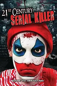 Постер к фильму «21st Century Serial Killer (2013)»