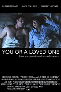 Постер к фильму «You or a Loved One (2014)»