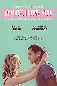 Главный постер фильма «Venice, I Love You (2013)»