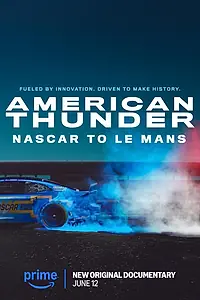 Постер к фильму «Американский гром: NASCAR в Ле-Мане (2025)»