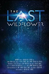 Постер к фильму «The Last Wildflower (2014)»
