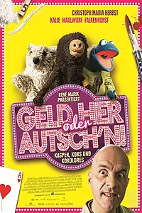 Постер к фильму «Geld her oder Autsch'n! (2013)»