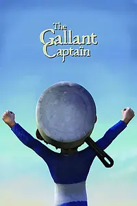 Постер к мультфильму «The Gallant Captain (2013)»