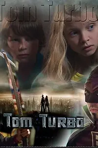 Постер к фильму «Tom Turbo (2013)»