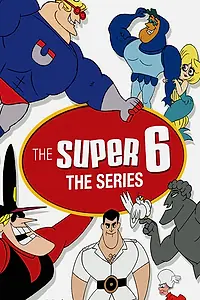 Постер к мультсериалу «Супер 6 (1966 - 1967)»