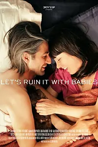 Главный постер фильма «Let's Ruin It with Babies (2014)»