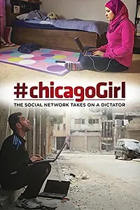 Постер к фильму «#chicagoGirl: The Social Network Takes on a Dictator (2013)»