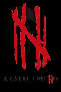 Главный постер фильма «A Fatal Friend (2015)»