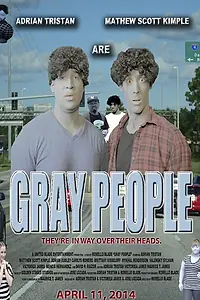 Постер к фильму «Gray People»