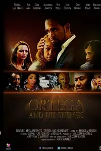 Главный постер фильма «Ortega and His Enemies (2014)»