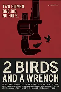 Постер к фильму «2 Birds And A Wrench (2014)»