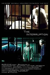Постер к фильму «The Interruption (2004)»