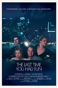 Главный постер фильма «Последний раз, когда ты веселился (2014)»