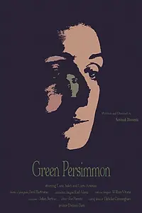 Постер к фильму «Green Persimmon (2014)»