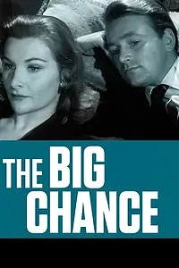 Главный постер фильма «The Big Chance (1957)»
